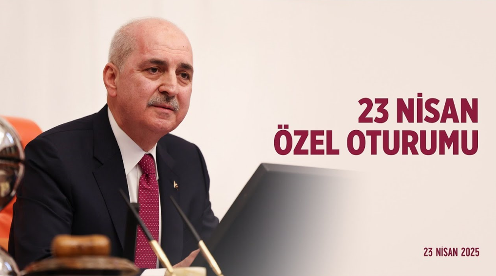 23 NİSAN ÖZEL OTURUMU